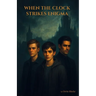 When The Clock Strikes Enigma
