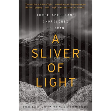 A Sliver of Light: Three Americans Imprisoned in Iran