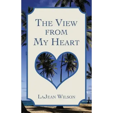 The View from My Heart