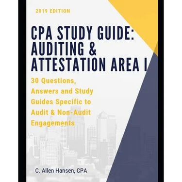CPA Study Guide: Auditing & Attestation Area I: 30 Questions, Answers and Study Material for Audit and Non-Audit Engagements