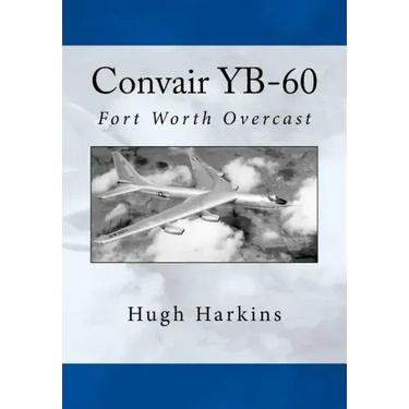 Convair YB-60: Fort Worth Overcast