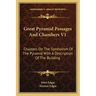 Great Pyramid Passages and Chambers V1: Chapters on the Symbolism of the Pyramid with a Description of the Building