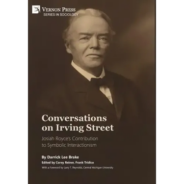 Conversations on Irving Street: Josiah Royce's Contribution to Symbolic Interactionism