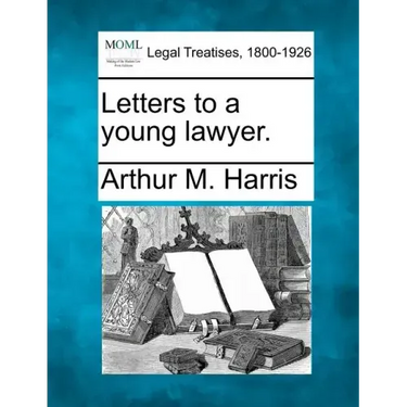 Letters to a Young Lawyer.
