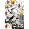 Mel Blanc: The Man of a Thousand Voices