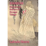 Kwaidan, Stories and Studies of Strange Things