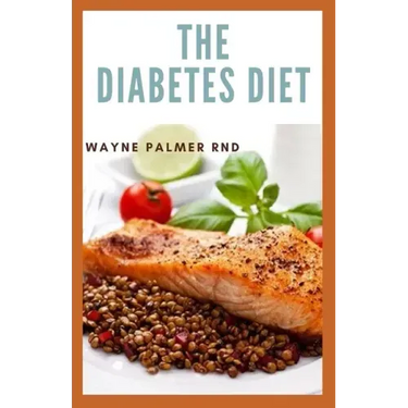 The Diabetes Diet: The Efficient Guide To Enable You To Prevent And Reverse Diabetes