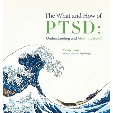 The What and How of PTSD: Understanding and Moving Beyond