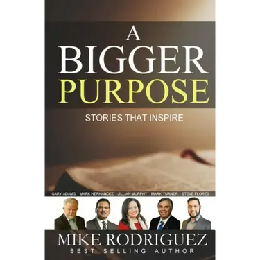 A Bigger Purpose: Stories That Inspire