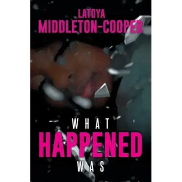 What Happened Was