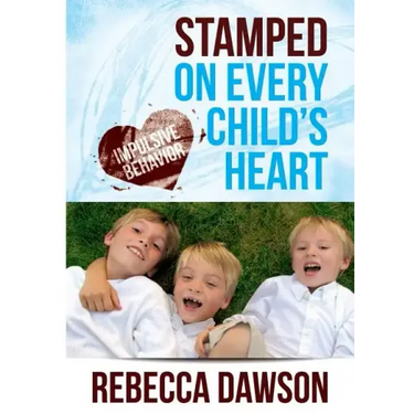 Stamped on Every Child's Heart: Impulsive Behavior