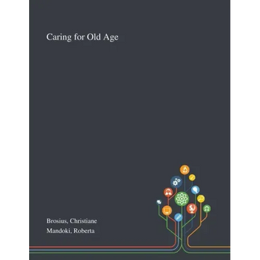 Caring for Old Age