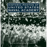 Historic Photos of United States Naval Academy