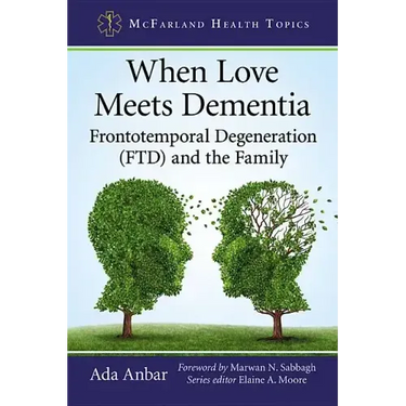 When Love Meets Dementia: Frontotemporal Degeneration (Ftd) and the Family