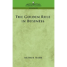 The Golden Rule in Business