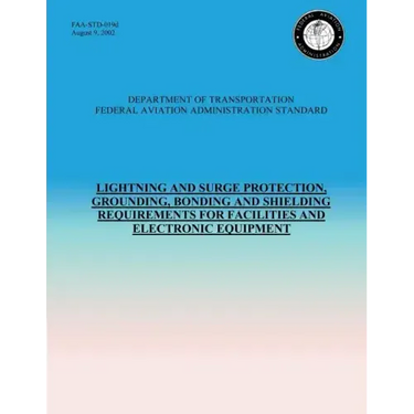 Lightning and Surge Protection, Grounding, Bonding and Shielding Requirements for Facilities and Electronic Equipment
