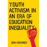 Youth Activism in an Era of Education Inequality