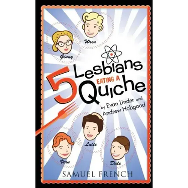 5 Lesbians Eating a Quiche