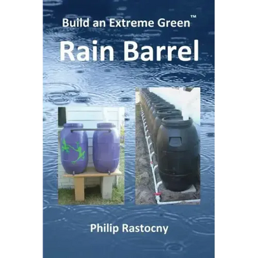 Build an Extreme Green Rain Barrel