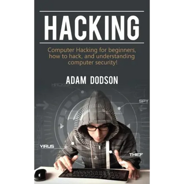 Hacking: Computer Hacking for beginners, how to hack, and understanding computer security!
