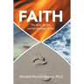 Faith: The Force, the Fire, and the Footsteps of God
