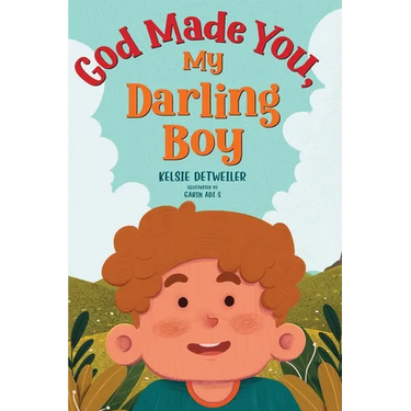 God Made You, My Darling Boy