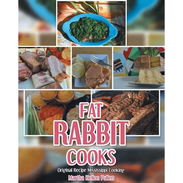 Fat Rabbit Cooks: Original Recipe Mississippi Cooking