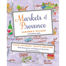 Markets of Provence: Food, Antiques, Crafts, and More