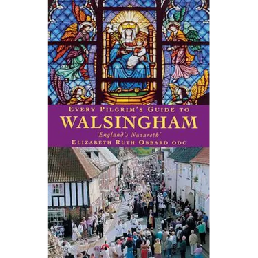 Every Pilgrim's Guide to Walsingham