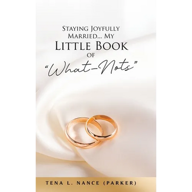 Staying Joyfully Married...My Little Book of "What-Nots"