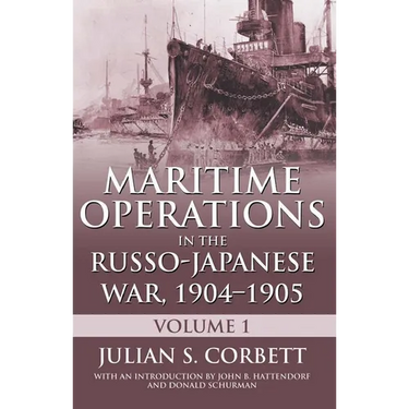Maritime Operations in the Russo-Japanese War, 190: Volume One