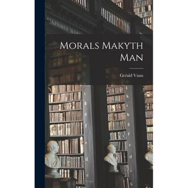 Morals Makyth Man
