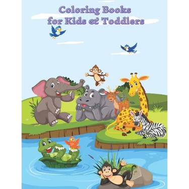 Coloring Books for Kids & Toddlers: Easy and Fun Educational Coloring Pages of Animals for Little Kids, Boys, Girls, Preschool and Kindergarten