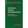 Functions, Spaces, and Expansions: Mathematical Tools in Physics and Engineering