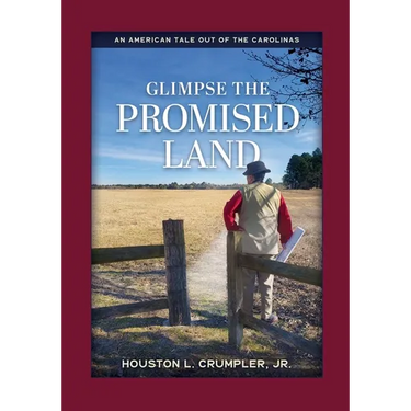 Glimpse The Promised Land: An American Tale Out Of The Carolinas