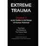 Extreme Trauma: October 7 as an Outlier in the Range of Human Potential
