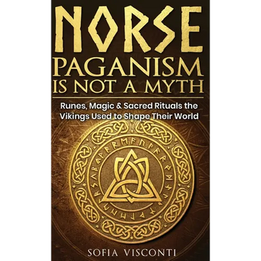 Norse Paganism Is Not A Myth: Runes, Magic & Sacred Rituals The Vikings Used To Shape Their World