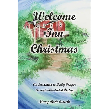 Welcome Inn Christmas: An Invitation to Prayer through Illustrated Poetry