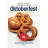 Oktoberfest: Quick & Easy German Recipes