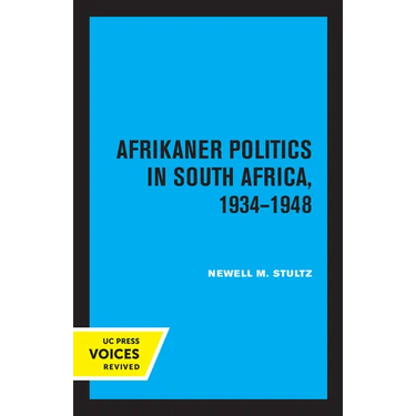 Afrikaner Politics in South Africa, 1934-1948: Volume 13