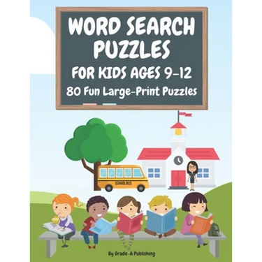 Word Search Puzzles for Kids Ages 9-12, Volume 1: 80 Large-Print, Themed Word Searches For Hours of Educational Fun!