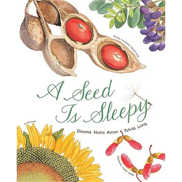 A Seed Is Sleepy: (Nature Books for Kids, Environmental Science for Kids)