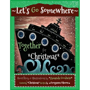 LET'S GO SOMEWHERE TOGETHER for CHRISTMAS: A Holiday Transportation Adventure