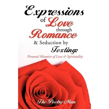 Expressions of Love Through Romance & Seduction by Texting