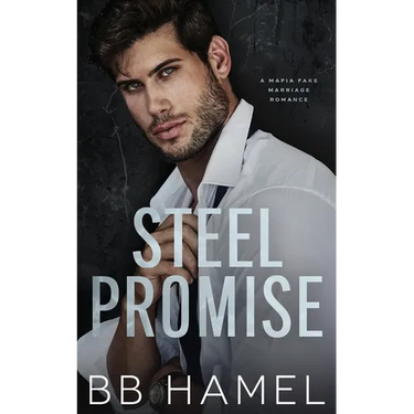 Steel Promise: A Fake Marriage Mafia Romance