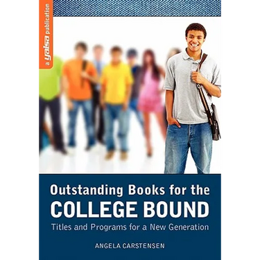 Outstanding Books for the College Bound: Titles and Programs for a New Generation