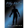 Why Me?: The Dark Side of Man