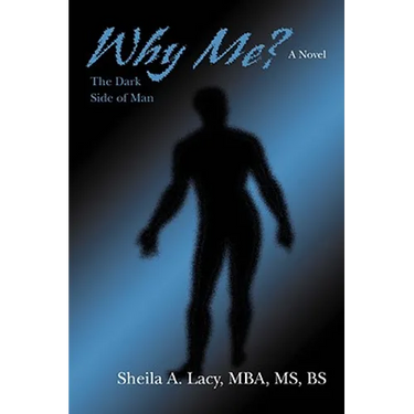 Why Me?: The Dark Side of Man