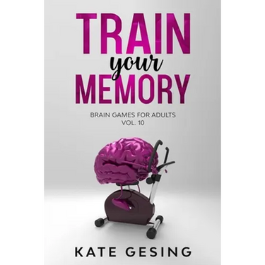Train your Memory Vol. 10: Brain games for adults