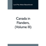 Canada In Flanders, (Volume Iii)